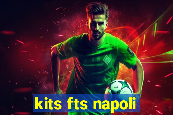 kits fts napoli